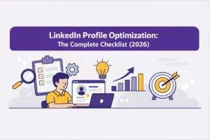 LinkedIn Profile Optimization The Complete Checklist (2026)
